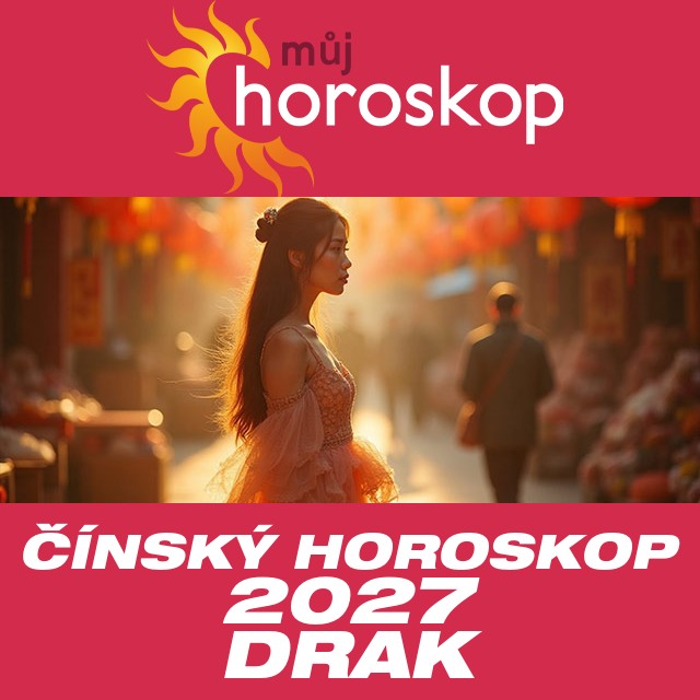 Čínský horoskop 2027 pro Draka