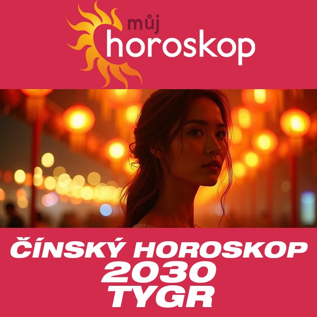 Čínský horoskop 2030 pro Tygra