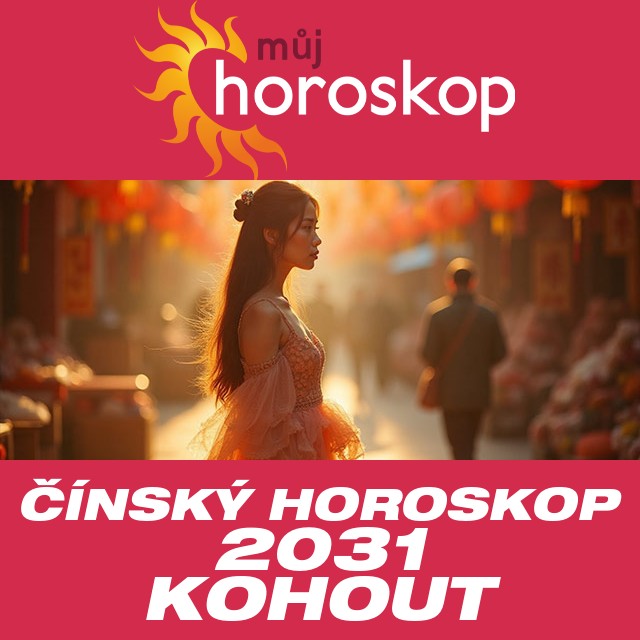 Čínský horoskop 2031 pro Kohouta