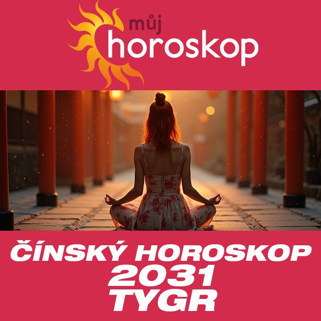 Čínský horoskop 2031 pro Tygra