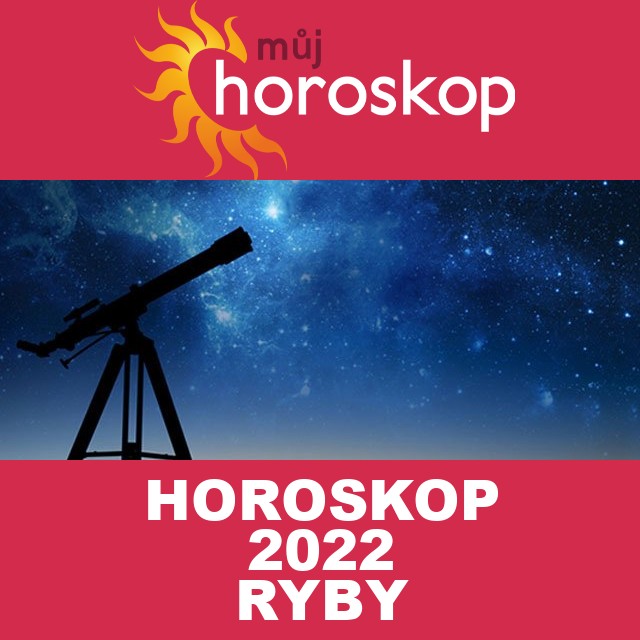 Roční horoskop 2022 pro Ryby