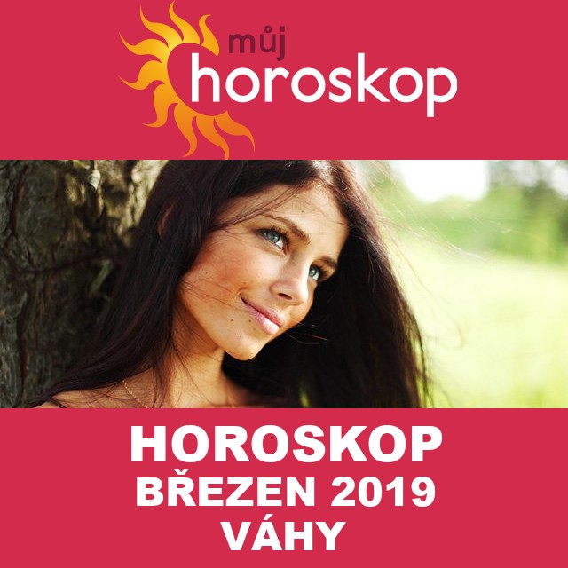 Horoskop na měsíc březen 2019 pro Váhy