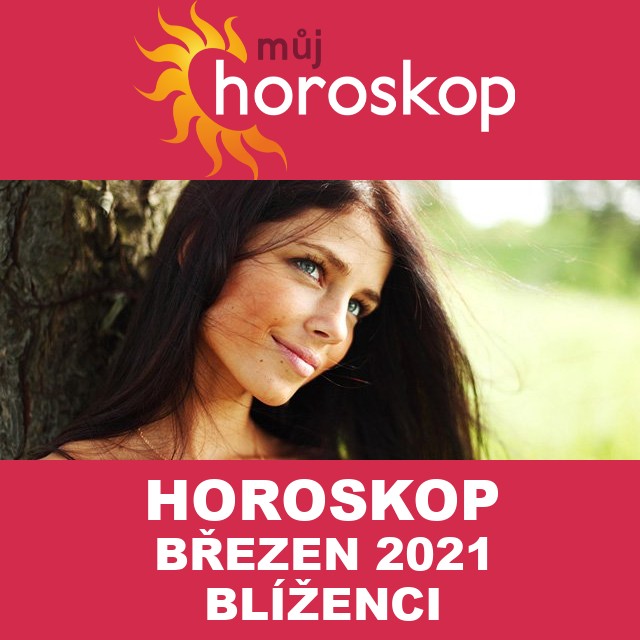 Horoskop na měsíc březen 2021 pro Blíženci
