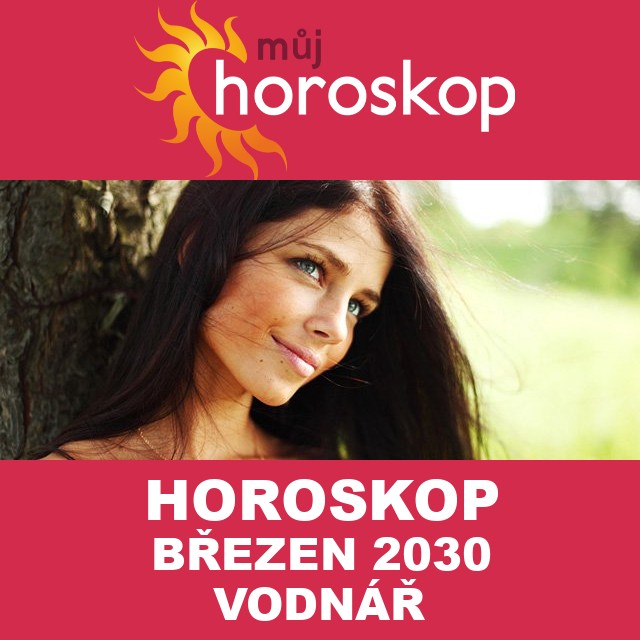 Horoskop na měsíc březen 2030 pro Vodnář