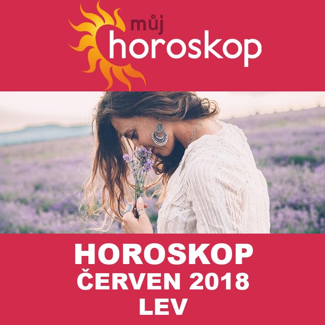 Horoskop na měsíc červen 2018 pro Lev
