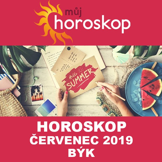 Horoskop na měsíc červenec 2019 pro Býk