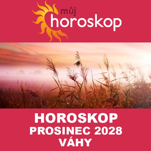 Horoskop na měsíc na prosinec 2028 pro Váhy