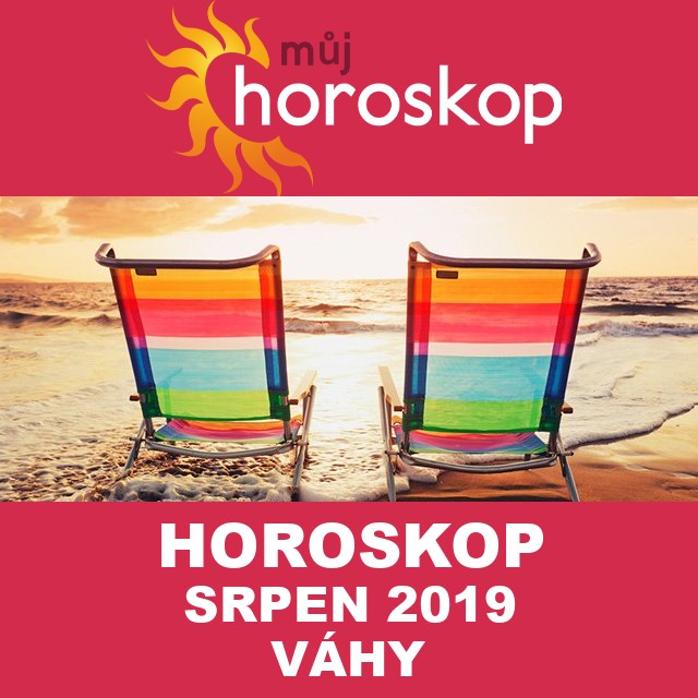 Horoskop na měsíc srpen 2019 pro Váhy