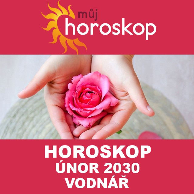 Horoskop na měsíc únor 2030 pro Vodnář