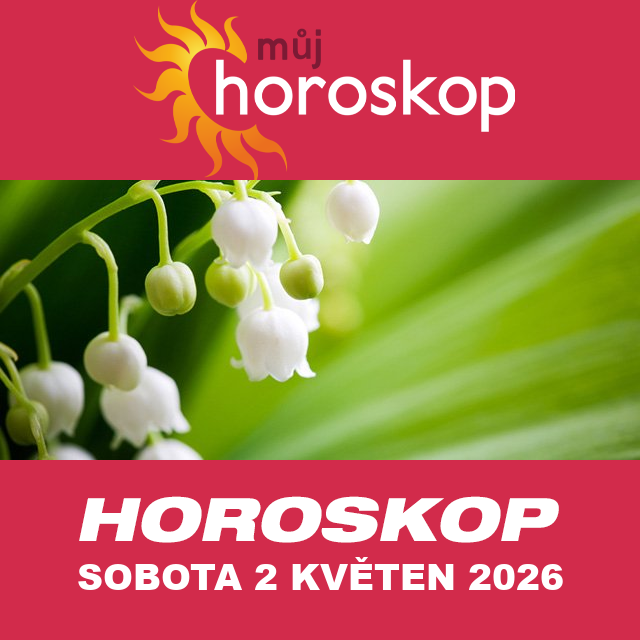Předpovědi denního horoskopu na Sobota 2 Květen 2026