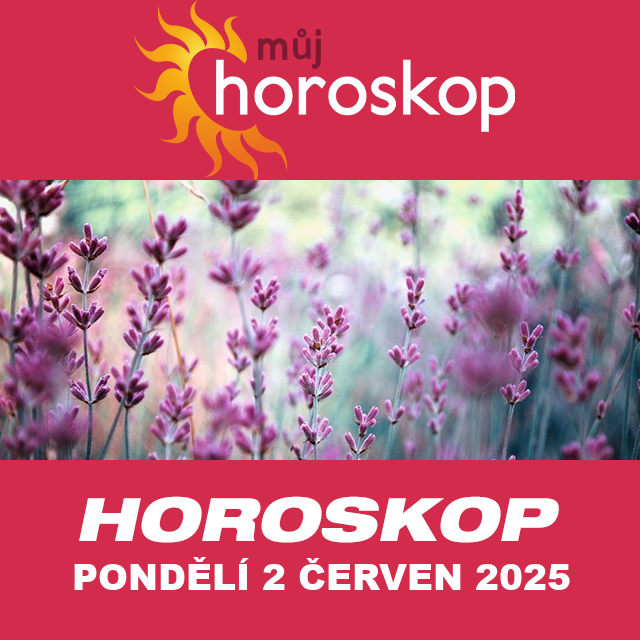 Předpovědi denního horoskopu na Pondělí 2 červen 2025