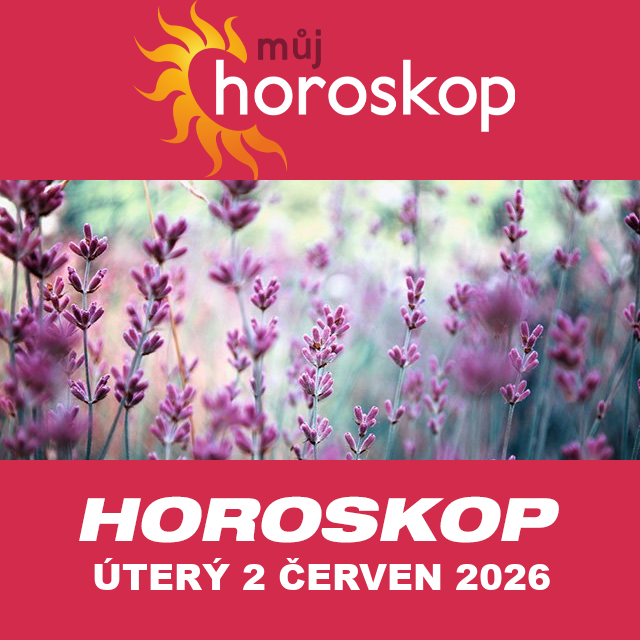 Předpovědi denního horoskopu na úterý 2 červen 2026
