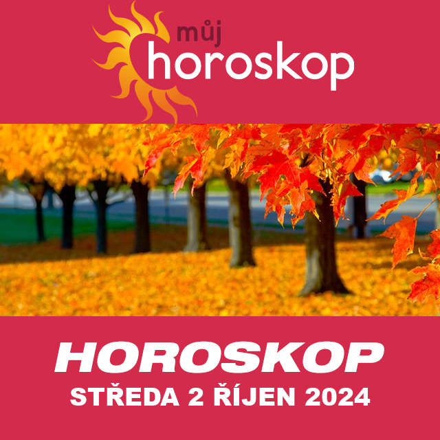 Předpovědi denního horoskopu na Středa 2 říjen 2024