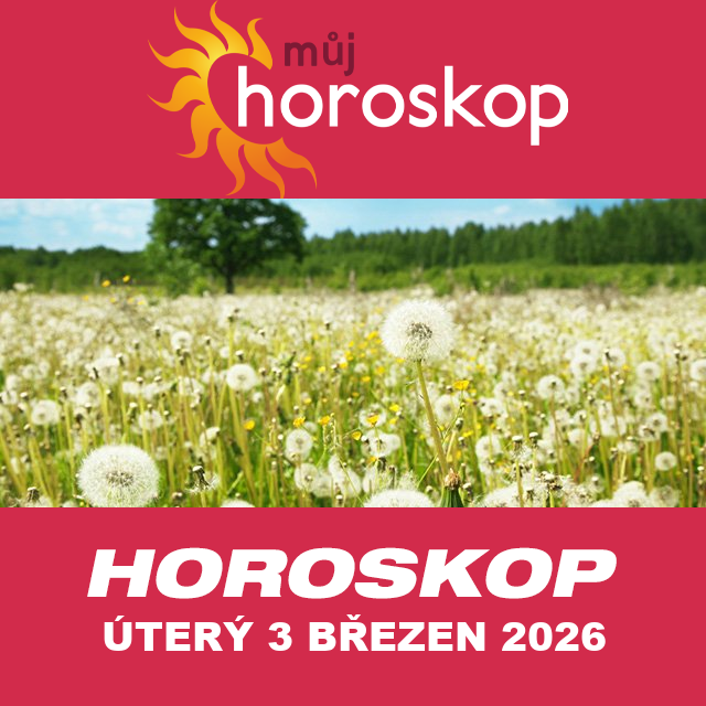 Předpovědi denního horoskopu na úterý 3 Březen 2026