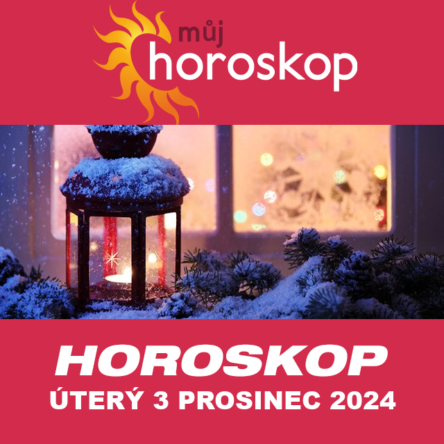 Předpovědi denního horoskopu na úterý 3 Prosinec 2024