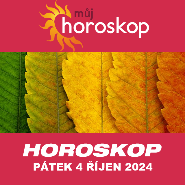 Předpovědi denního horoskopu na Pátek 4 říjen 2024