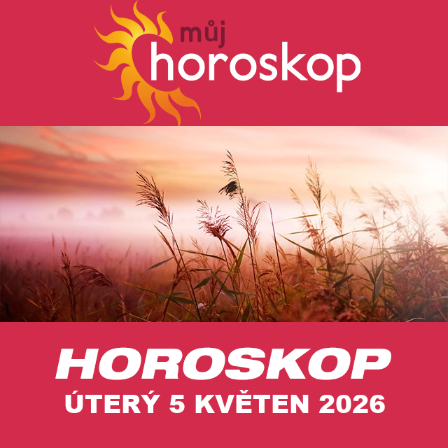 Předpovědi denního horoskopu na úterý 5 Květen 2026