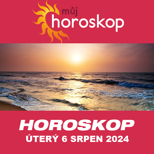 Předpovědi denního horoskopu na úterý 6 Srpen 2024