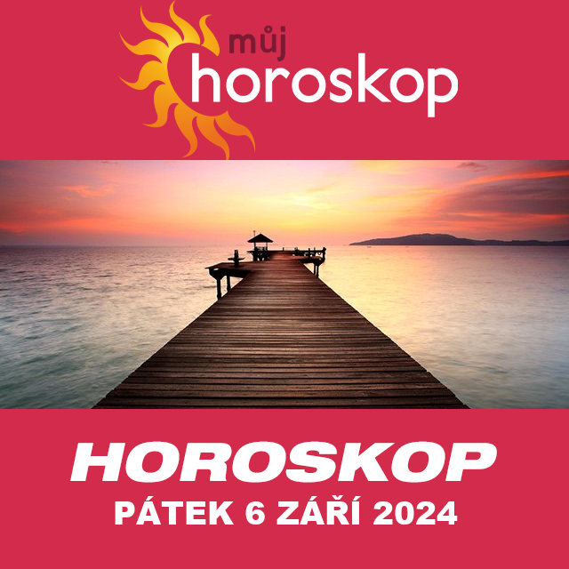 Předpovědi denního horoskopu na Pátek 6 Září 2024