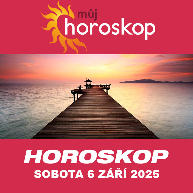 Předpovědi denního horoskopu na Sobota 6 Září 2025