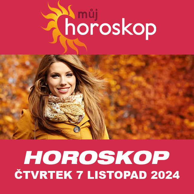 Předpovědi denního horoskopu na čtvrtek 7 Listopad 2024
