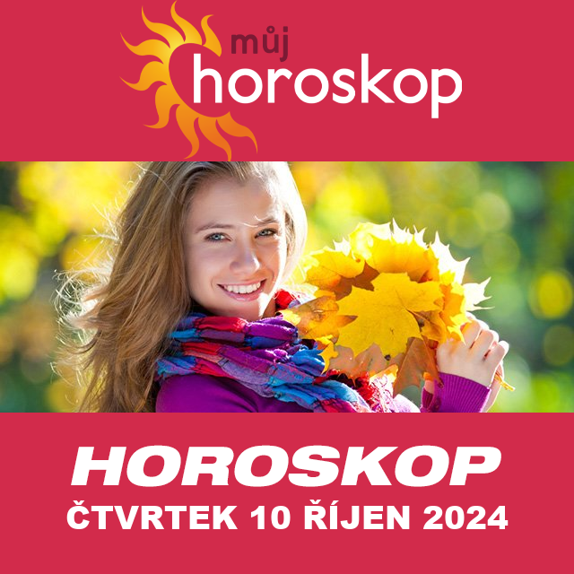Předpovědi denního horoskopu na čtvrtek 10 říjen 2024