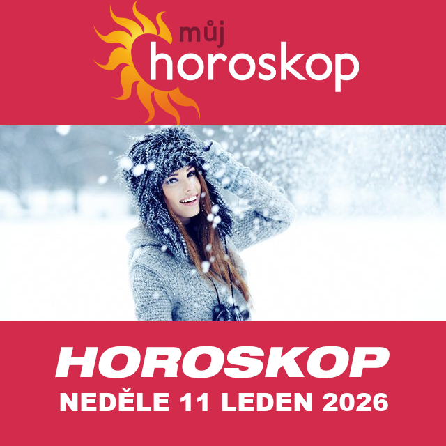 Předpovědi denního horoskopu na Neděle 11 Leden 2026