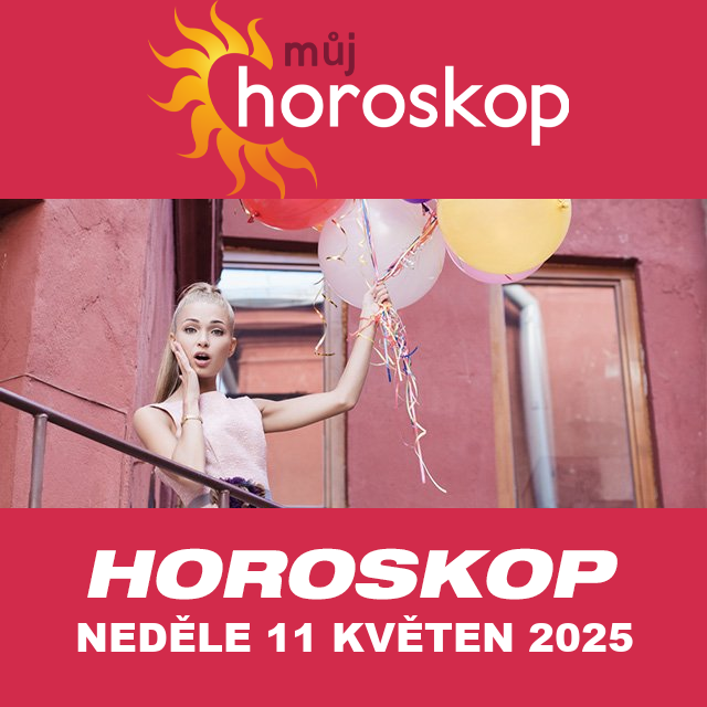 Předpovědi denního horoskopu na Neděle 11 Květen 2025