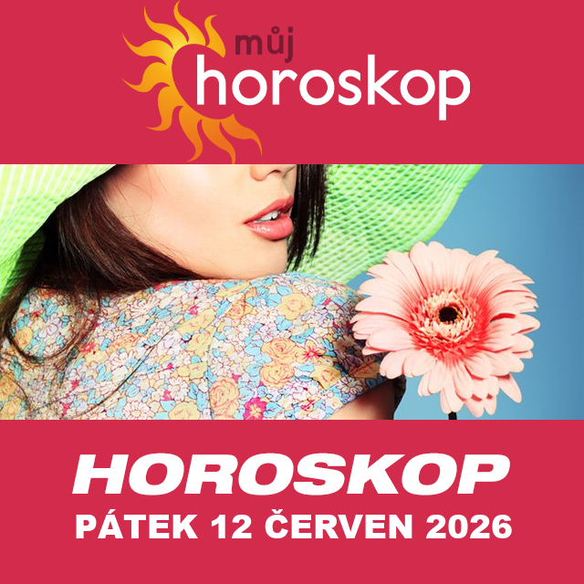 Předpovědi denního horoskopu na Pátek 12 červen 2026