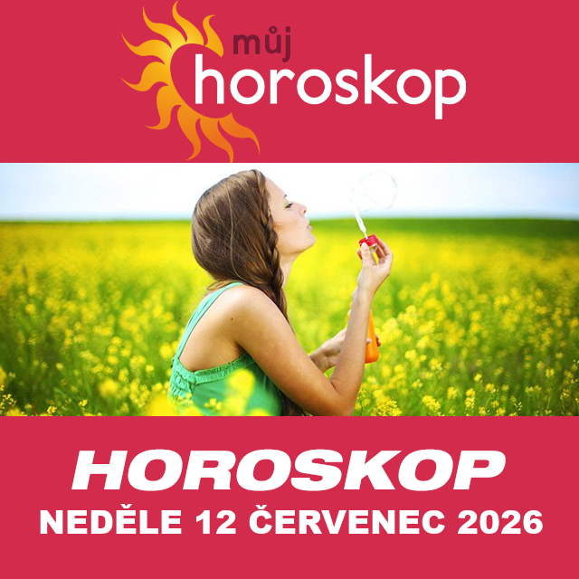 Předpovědi denního horoskopu na Neděle 12 červenec 2026