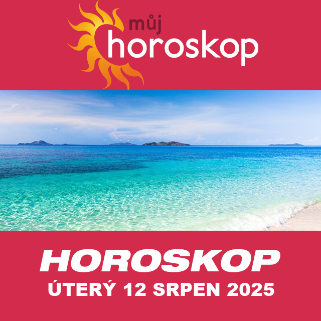 Předpovědi denního horoskopu na úterý 12 Srpen 2025