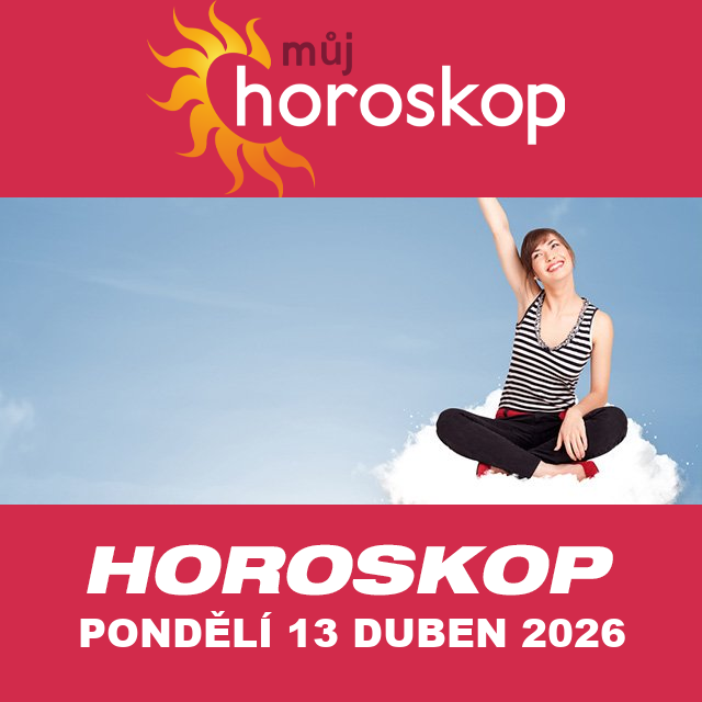 Předpovědi denního horoskopu na Pondělí 13 Duben 2026