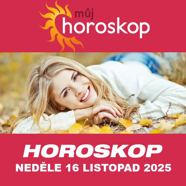 Předpovědi denního horoskopu na Neděle 16 Listopad 2025