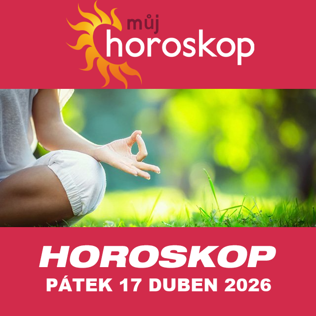 Předpovědi denního horoskopu na Pátek 17 Duben 2026