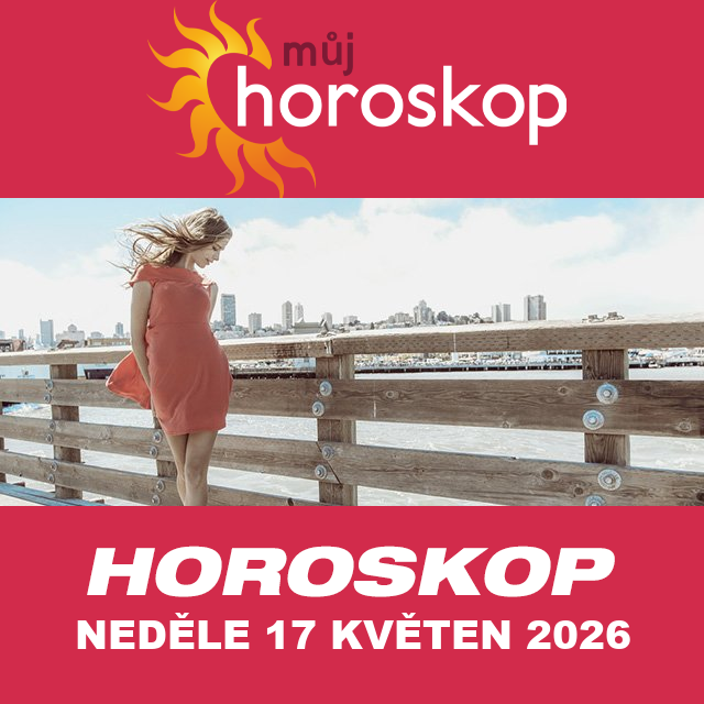 Předpovědi denního horoskopu na Neděle 17 Květen 2026