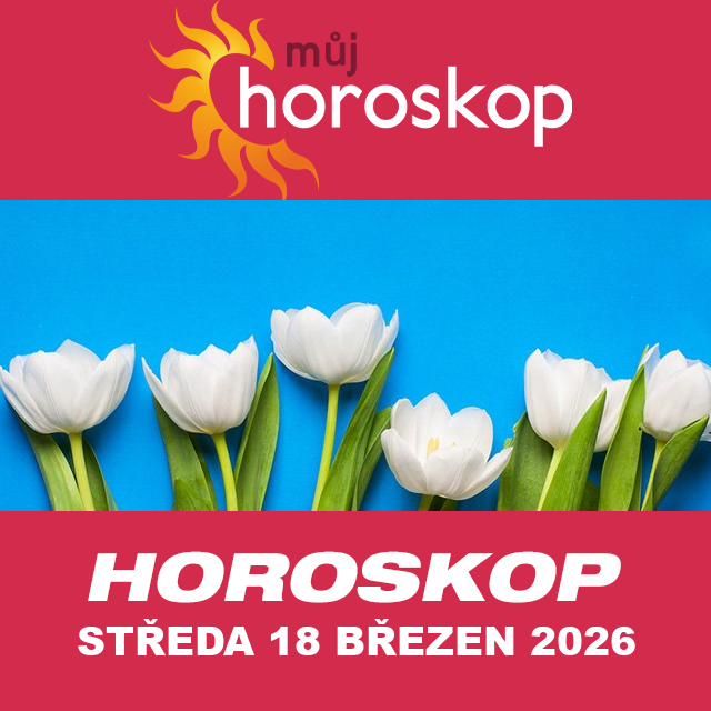 Předpovědi denního horoskopu na Středa 18 Březen 2026