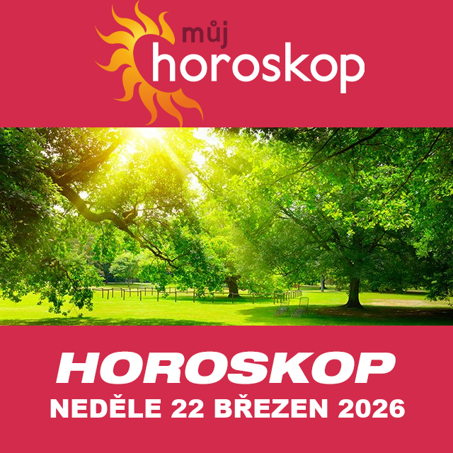 Předpovědi denního horoskopu na Neděle 22 Březen 2026