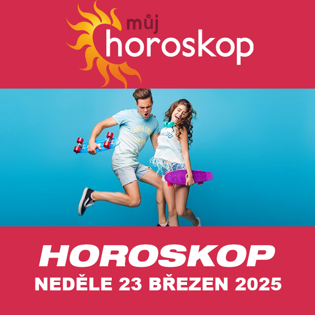 Předpovědi denního horoskopu na Neděle 23 Březen 2025