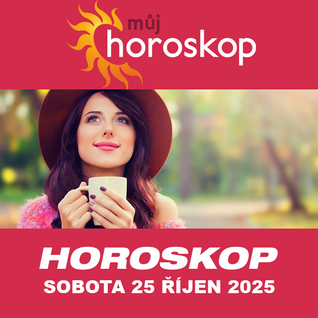 Předpovědi denního horoskopu na Sobota 25 říjen 2025