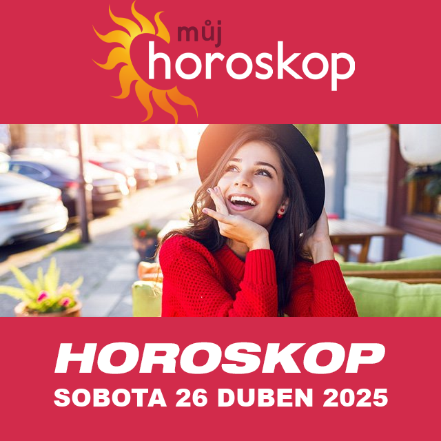 Předpovědi denního horoskopu na Sobota 26 Duben 2025