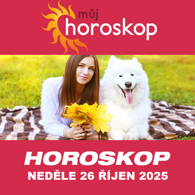 Předpovědi denního horoskopu na Neděle 26 říjen 2025