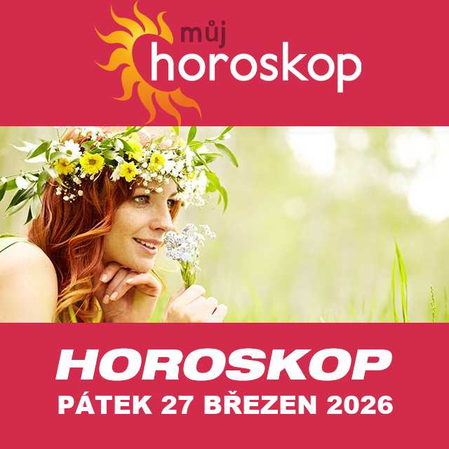 Předpovědi denního horoskopu na Pátek 27 Březen 2026