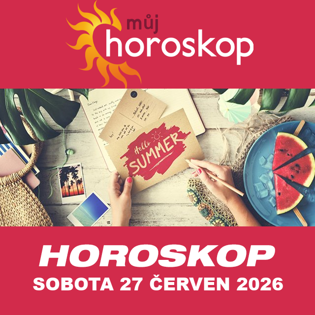 Předpovědi denního horoskopu na Sobota 27 červen 2026