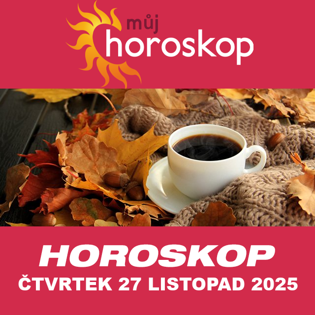 Předpovědi denního horoskopu na čtvrtek 27 Listopad 2025