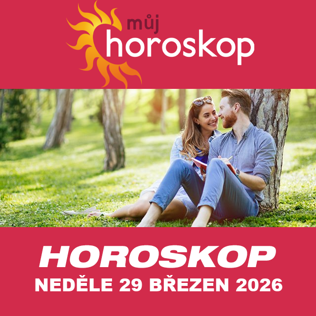 Předpovědi denního horoskopu na Neděle 29 Březen 2026