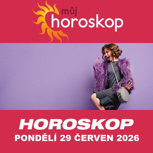 Předpovědi denního horoskopu na Pondělí 29 červen 2026