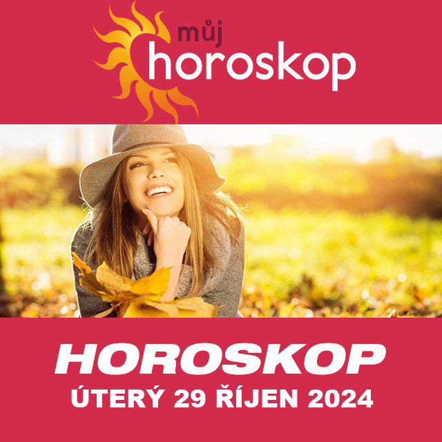 Předpovědi denního horoskopu na úterý 29 říjen 2024