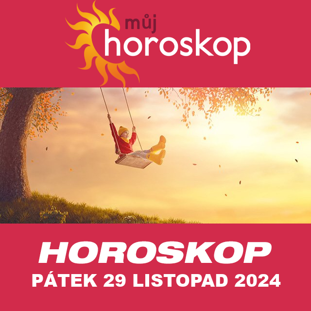 Předpovědi denního horoskopu na Pátek 29 Listopad 2024