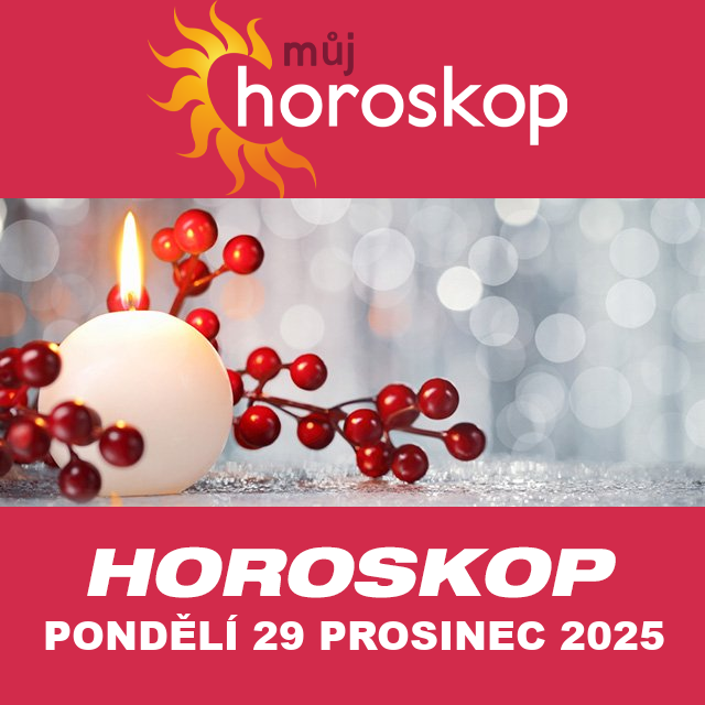 Předpovědi denního horoskopu na Pondělí 29 Prosinec 2025