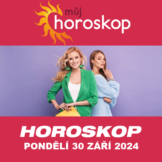 Předpovědi denního horoskopu na Pondělí 30 Září 2024